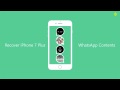 Recover Deleted WhatsApp Chats from iPhone 7 Plus